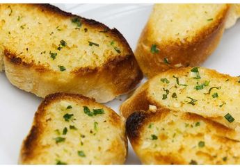 Resep Garlic Bread, Mudah dan Mirip Seperti di Restoran Pizza untuk Camilan di Akhir Pekan