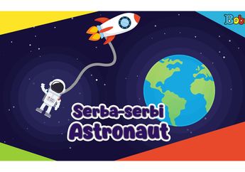 Ternyata Astronaut Harus Ikut Pelatihan Selama Beberapa Tahun Sebelum Pergi ke Ruang Angkasa