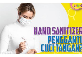 Benarkah Hand Sanitizer Bisa Menghilangkan Kuman dan Virus di Tangan?