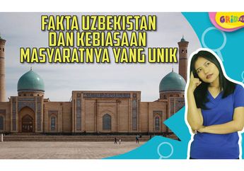 Fakta-Fakta Seru Uzbekistan, Salah Satunya Tidak Punya Lautan