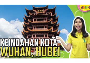 Diisolasi karena Virus Corona, Ternyata Wuhan Punya Banyak Tempat Wisata Menarik
