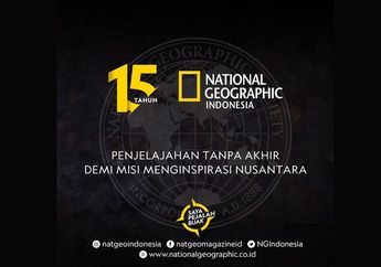 Kampanye #SayaPejalanBijak 15 Tahun National Geographic Ajak Kita Jadi Penjelajah yang Lebih Baik