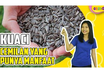 Menguatkan Tulang Hingga Menjaga Jantung, Ini Manfaat Ajaib dari Kuaci