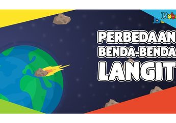 Apa Bedanya Benda Langit Asteroid, Komet, Meteoroid, Meteor, dan Meteorit?