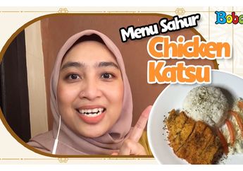 Resep Chicken Katsu, Menu Makanan Sahur yang Enak dan Mudah Dibuat