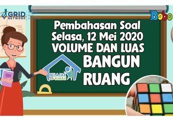 Yuk, Kerjakan Latihan Soal Volume dan Luas Bangun Ruang Sisi Datar di Video Ini!