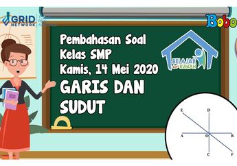 Materi Matematika Garis dan Sudut, Kerjakan Latihan Soal di Video Ini