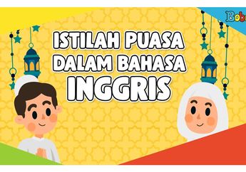 Sudah Tahu Bahasa Inggrisnya Sahur? Ini 5 Istilah Puasa dalam Bahasa Inggris