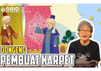 Dongeng Anak: Pembuat Karpet #MendongenguntukCerdas