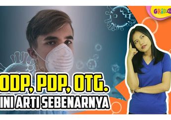 Perbedaan ODP, PDP, dan OTG, Istilah saat Pandemi Virus Corona