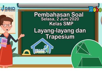 Yuk, Kerjakan Latihan Soal tentang Bangun Datar Layang-Layang dan Trapesium di Video Ini!