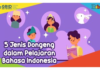 5 Jenis Dongeng di Pelajaran Bahasa Indonesia, Ada Fabel dan Legenda #MendongenguntukCerdas