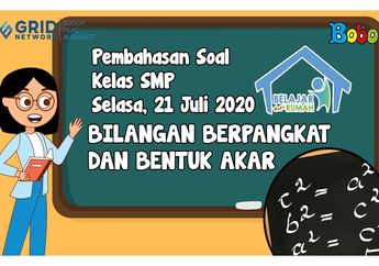 Kerjakan Latihan Soal tentang Bilangan Berpangkat dan Bentuk Akar di Video Ini