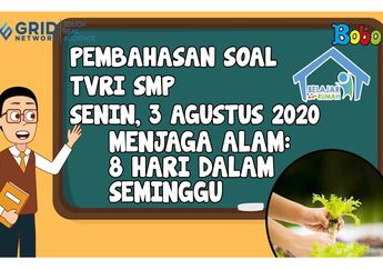Menjaga Alam 8 Hari dalam Seminggu, Simak Penjelasannya di Video Ini
