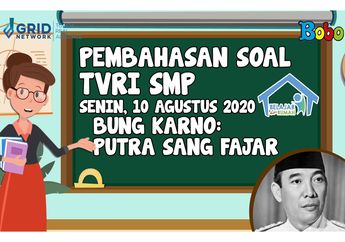 Simak Kisah Bung Karno, Putra Sang Fajar yang Berjuang Memerdekakan Indonesia di Video Ini