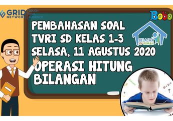 Kerjakan Latihan Soal Operasi Hitung Bilangan Penjumlahan dan Pengurangan di Video Ini