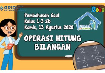 Kerjakan Latihan Soal Operasi Hitung Bilangan Penjumlahan, Pengurangan, dan Perkalian di Video Ini