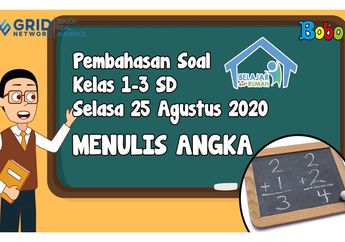 Simak Cara Menulis Angka, Membandingkan, Mengurutkan, dan Menjumlahkan Bilangan di Video Ini