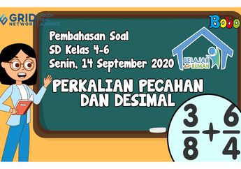 Perkalian Pecahan dan Desimal, Kerjakan Latihan Soal di Video Ini