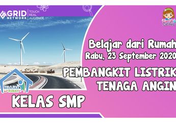 Cari Tahu Cara Kerja Pembangkit Listrik Tenaga Angin di Video Ini
