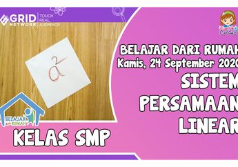 Latihan Soal Sistem Persamaan Linear, Simak Caranya di Video Ini