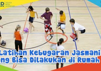 Yuk, Lakukan 6 Latihan Kebugaran Jasmani di Rumah Supaya Tubuh Tetap Sehat dan Bugar