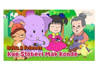 Dongeng Anak, Bona And Friends: Kue Stroberi Mak Konde