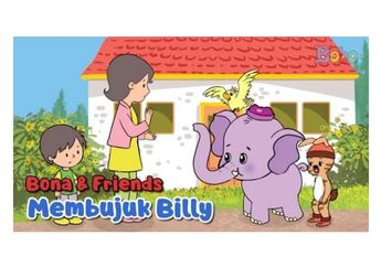 Dongeng Anak, Bona And Friends: Membujuk Billy