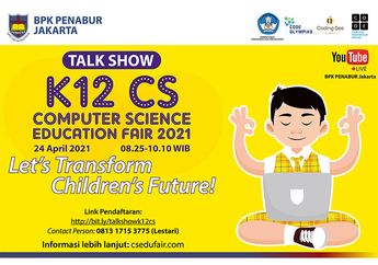 K12 Computer Science Education Fair 2021, Ajak Anak Indonesia untuk Jadi Agen Perubahan di Bidang Teknologi