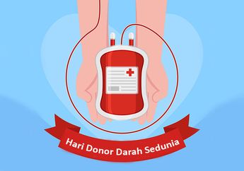 Hari Donor Darah Sedunia 2021, Inilah Manfaat Donor Darah untuk Kesehatan Tubuh