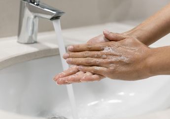 Manfaat Mencuci Tangan dengan Sabun dan Cara Mencuci Tangan yang Baik