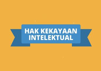 Hari Kekayaan Intelektual Sedunia 2022, Apa yang Dimaksud dengan Kekayaan Intelektual?