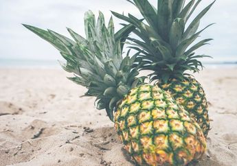 5 Manfaat Buah Nanas bagi Kesehatan, Bisa Membantu Menangkal Penyakit