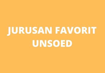 10 Jurusan Favorit di Unsoed
