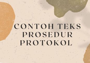 Contoh Teks Prosedur Protokol