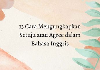13 Cara Mengungkapkan Setuju atau Agree dalam Bahasa Inggris
