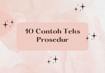 10 Contoh Teks Prosedur