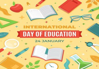 Sejarah dan Tujuan Hari Pendidikan Internasional