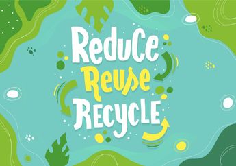 Cara Mengolah Sampah Anorganik: Reduce, Reuse, Recycle, Replace