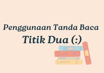 Penggunaan Tanda Baca Titik Dua (:)