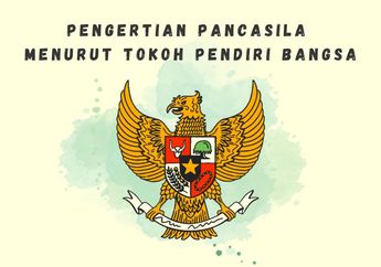Pengertian Pancasila Menurut Tokoh Pendiri Bangsa, Materi PPKn Kelas X Kurikulum Merdeka