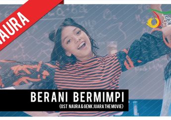Lagu Baru Naura Berjudul Berani Bermimpi