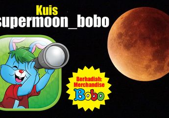 Yuk, Jadi Saksi Fenomena Alam Supermoon!