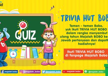 Yuk, Ikuti Keseruan Trivia HUT Bobo dalam Rangka Ulang Tahun Majalah Bobo Ke-45!