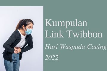 Kumpulan Link Twibbon Hari Waspada Cacing 2022