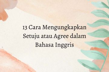 13 Cara Mengungkapkan Setuju atau Agree dalam Bahasa Inggris