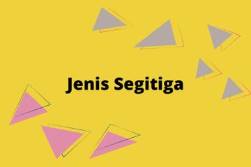 Jenis-Jenis Segitiga, Materi Matematika SD Kelas 4 Kurikulum Merdeka