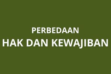 Perbedaan hak dan kewajiban dapat dilihat dari beberapa segi, misalnya dari segi arti atau pengertiannya.