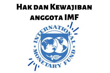 Hak dan Kewajiban Anggota IMF