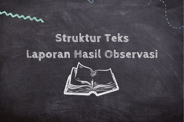Apa Saja Struktur Teks Laporan Hasil Observasi?